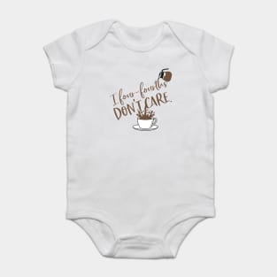 I four-fourths don't care. Baby Bodysuit